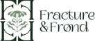 Fracture and Frond - Home